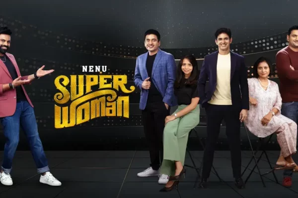“Nenu Super Woman” – A Business Reality Show Empowering Women Entrepreneurs